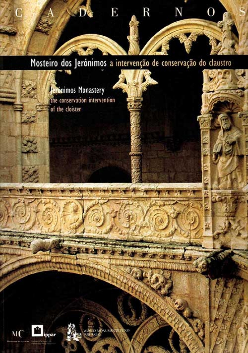 &quot;Conservação e metodologia na intervenção do claustro do Mosteiro dos Jerónimos&quot;